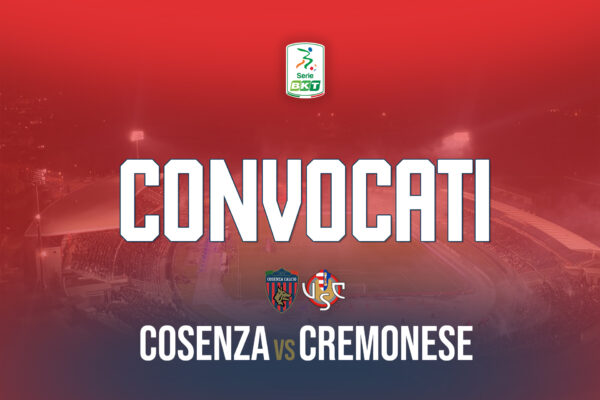 🔴🔵 I convocati per Cosenza – Cremonese
